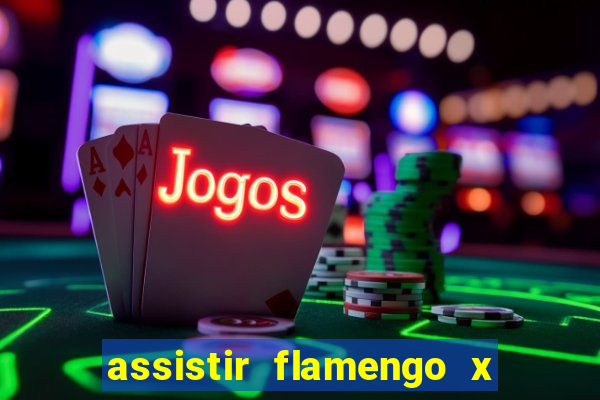 assistir flamengo x river plate ao vivo futemax